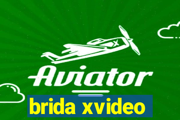 brida xvideo